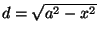 $d=\sqrt{a^2-x^2}$