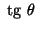 ${\text {\ tg }}\theta$