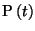 $\ensuremath{ \boldsymbol{P}} (t)$