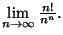 $\lim\limits_{n\to \infty} \frac{n!}{n^n}.$