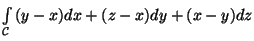 $\int\limits_{\mathcal{C}}\, (y-x)dx+(z-x)dy+(x-y)dz$