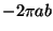 $-2\pi ab$