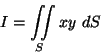 \begin{displaymath}I=\iint\limits_S xy\,\,dS\end{displaymath}