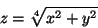 \begin{displaymath}z=\sqrt[4]{x^2+y^2}\end{displaymath}