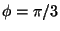 $\phi=\pi/3$
