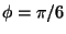 $\phi=\pi/6$