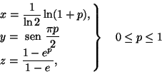 \begin{displaymath}\left .
\begin{align*}
&x=\frac{1}{\ln 2} \ln(1+p),\\
&y={\...
...
&z=\frac{1-e^p}{1-e},
\end{align*}\right\}\quad 0\leq p\leq 1
\end{displaymath}