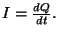 $I=\frac{dQ}{dt}.$
