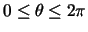 $0\leq \theta\leq 2\pi$