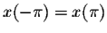 $x(-\pi) = x(\pi)$