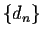 $\{d_n\}$
