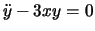$\ddot{y}-3xy=0$