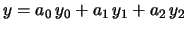 $y=a_0\,y_0+a_1\,y_1+a_2\,y_2$