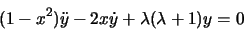 \begin{displaymath}(1-x^2)\ddot{y}-2x \dot{y}+\lambda(\lambda+1)y=0\end{displaymath}
