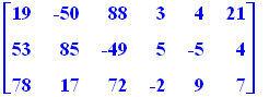 matrix([[19, -50, 88, 3, 4, 21], [53, 85, -49, 5, -5, 4], [78, 17, 72, -2, 9, 7]])