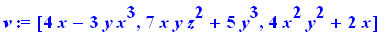 v := vector([4*x-3*y*x^3, 7*x*y*z^2+5*y^3, 4*x^2*y^2+2*x])