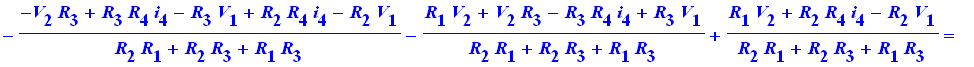 -(-V[2]*R[3]+R[3]*R[4]*i[4]-R[3]*V[1]+R[2]*R[4]*i[4]-R[2]*V[1])/(R[2]*R[1]+R[2]*R[3]+R[1]*R[3])-(R[1]*V[2]+V[2]*R[3]-R[3]*R[4]*i[4]+R[3]*V[1])/(R[2]*R[1]+R[2]*R[3]+R[1]*R[3])+1/(R[2]*R[1]+R[2]*R[3]+R[1...