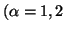 $ (\alpha=1,2$