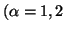 $ (\alpha=1,2 \,\,$