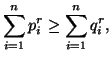 $\displaystyle \sum_{i=1}^n{p^r_i}\geq\sum_{i=1}^n{q^r_i},$