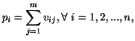 $\displaystyle p_i=\sum_{j=1}^m{v_{ij}}, \forall\ i=1,2,...,n,$