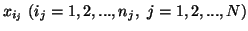 $ x_{i_j}\ (i_j=1,2,...,n_j,\ j=1,2,...,N)$