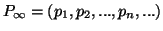 $ P_{\infty}=(p_1,p_2,...,p_n,...)$