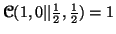 $ {\ensuremath{\boldsymbol{\mathscr{C}}}}(1,0\vert\vert{1\over 2},{1\over 2})=1$