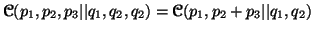 $ {\ensuremath{\boldsymbol{\mathscr{C}}}}(p_1,p_2,p_3\vert\vert q_1,q_2,q_2)= {\ensuremath{\boldsymbol{\mathscr{C}}}}(p_1,p_2+p_3\vert\vert q_1,q_2)$