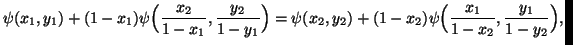 $\displaystyle \psi(x_1,y_1)+(1-x_1)\psi\Big({x_2\over 1-x_1},{y_2\over1-y_1}\Big) =\psi(x_2,y_2)+(1-x_2)\psi\Big({x_1\over1-x_2},{y_1\over 1-y_2}\Big),$