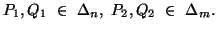 $ P_1,Q_1\ \in\ \Delta_n,\ P_2,Q_2\ \in \\Delta_m.$