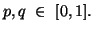 $ p,q\ \in \ [0,1].$