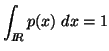 $\displaystyle \int_{I\!\!R}{p(x)\ dx} =1$