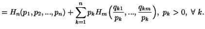 $\displaystyle =H_n(p_1,p_2,...,p_n)+\sum_{k=1}^n{p_k H_m\Big({q_{k1}\overp_k},...,{q_{km} \over p_k}\Big)},\ p_k>0, \ \forall\ k.$