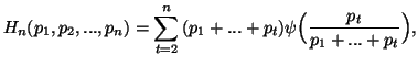 $\displaystyle H_n(p_1,p_2,...,p_n)=\sum_{t=2}^n{(p_1+...+p_t) \psi\Big({p_t\over p_1+...+p_t}\Big)},$