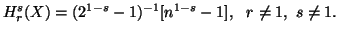 $\displaystyle H^s_r(X)=(2^{1-s}-1)^{-1}[n^{1-s} -1],\ \ r\neq 1,\ s\neq 1.$