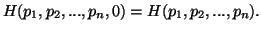 $\displaystyle H(p_1,p_2,...,p_n,0)=H(p_1,p_2,...,p_n).$