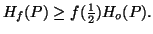$ H_f(P)\geq f({1\over 2})H_o(P).$
