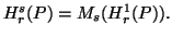 $ H^s_r(P)=M_s(H^1_r(P)).$