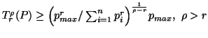 $ T^{\rho}_r(P)\geq\Big(p^r_{max}/\sum_{i=1}^n{p^r_i}\Big) ^{1\over \rho -r}p_{max},\ \rho>r$