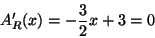 \begin{displaymath}A_R'(x)=-\frac{3}{2}x+3=0\end{displaymath}