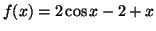 $f(x)=2\cos x-2+x$