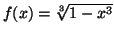 $f(x)=\sqrt[3]{1-x^3}$