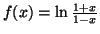 $f(x)=\ln \frac{1+x}{1-x}$