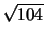 $\sqrt{104}$