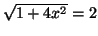 $\sqrt{1+4x^2}=2$