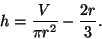 \begin{displaymath}h=\frac{V}{\pi r^2}-\frac{2r}{3}.\end{displaymath}