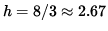 $ h= 8/3 \approx 2.67 $