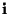 $\ensuremath{ \mathbf{i}} $