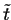$\tilde{t}$